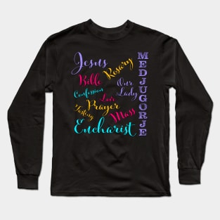 Medjugorje Colorful Words Long Sleeve T-Shirt